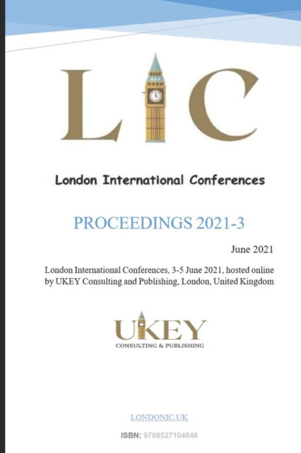 Cover for London International Conference · London International Conference; June 2021: Proceeding 2021-3 (LIC Proceedings Book 2) - LIC Proceedings (Paperback Book) (2021)