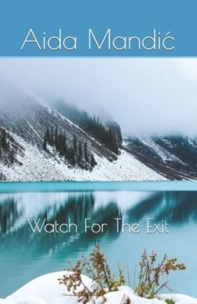 Cover for Aida Mandic · Watch For The Exit (Pocketbok) (2021)
