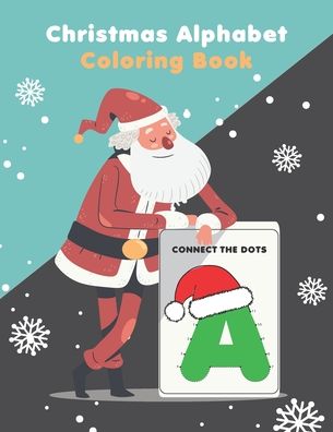 Cover for Giftsala Publishing · Christmas Alphabet Coloring Book Connect the Dots (Paperback Book) (2020)