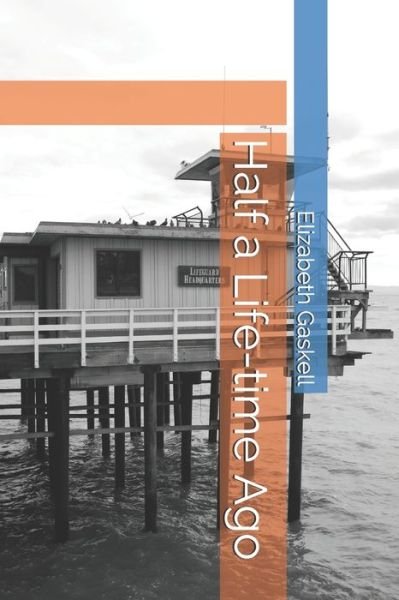 Cover for Elizabeth Gaskell · Half a Life-time Ago (Paperback Book) (2020)