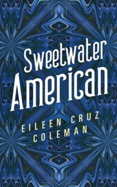 Cover for Eileen Cruz Coleman · Sweetwater American (Paperback Book) (2020)