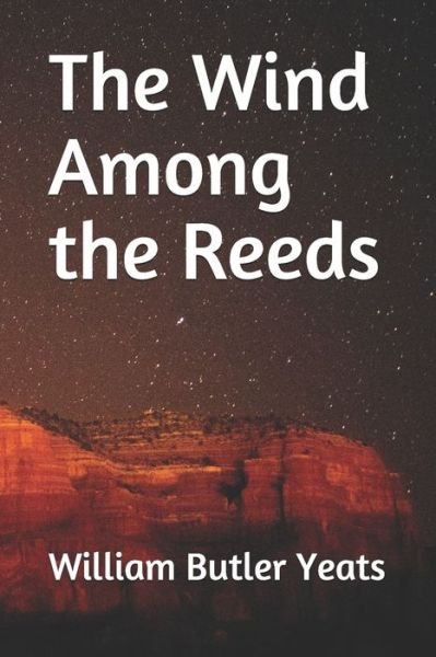 Cover for W B Yeats · The Wind Among the Reeds (Paperback Book) (2020)