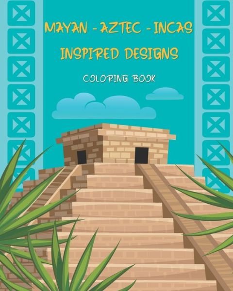 Cover for Hm Designs · Mayan - Aztec - Incas Inspired Designs (Paperback Bog) (2020)