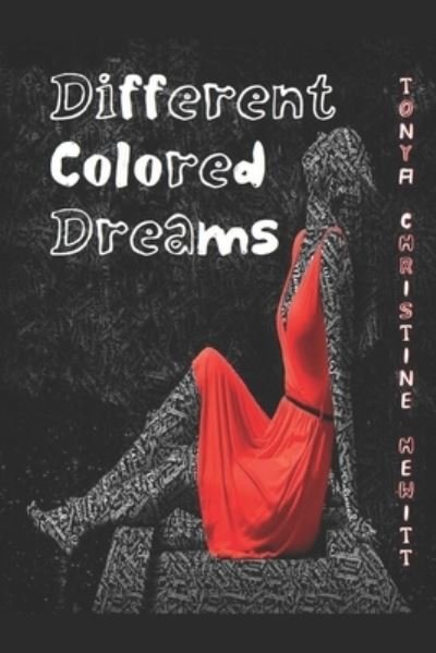 Cover for Tonya Christine Hewitt · Different Colored Dreams (Taschenbuch) (2020)