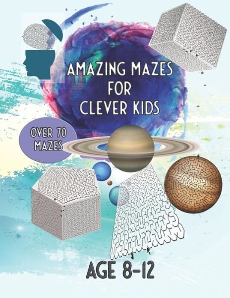 Cover for Mind Publishing · Amazing Mazes For Clever Kids (Taschenbuch) (2020)