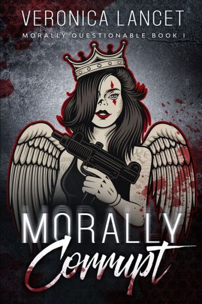 Cover for Veronica Lancet · Morally Corrupt - Morally Questionable (Paperback Book) (2020)