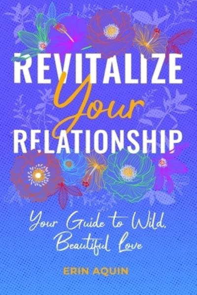 Cover for Erin Aquin · Revitalize Your Relationship (Paperback Book) (2020)