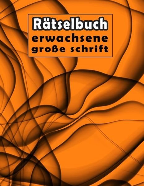 Cover for Bk Bouchama · Ratselbuch erwachsene grosse schrift (Paperback Book) (2020)