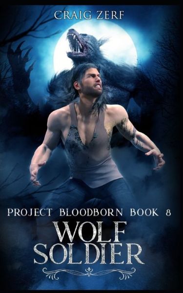 Cover for Craig Zerf · Project Bloodborn - Book 8: WOLF SOLDIER: A werewolves and shifters novel. - Project Bloodborn (Taschenbuch) (2020)