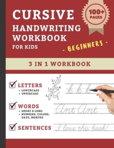 Cover for Sprightly Kid Press · Cursive Handwriting Workbook For Kids Beginners: Cursive Handwriting Practice Book For Kids Grade 1-5 3 in 1 Learning Cursive Handwriting Workbook for Boys And Girls With Over 100 Pages to Practice Letters, Words, and Sentences (Paperback Bog) [Red Cover edition] (2020)