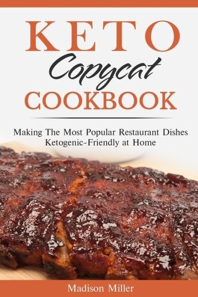 Cover for Madison Miller · Keto Copycat Cookbook (Paperback Book) (2021)