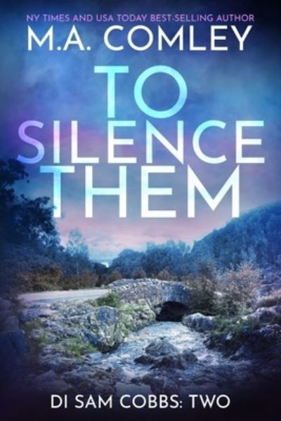 To Silence Them - M A Comley - Bøger - Independently Published - 9798782972646 - 11. december 2021