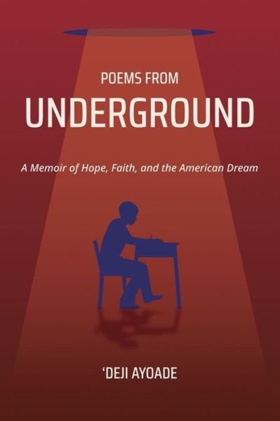 Cover for Ayoade 'Deji Ayoade · POEMS FROM UNDERGROUND: A Memoir of Hope, Faith, and the American Dream (Paperback Book) (2022)