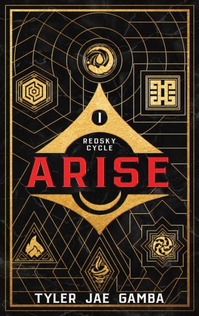 Cover for Gamba Tyler Jae Gamba · Arise - Book One of the Redsky Cycle (Gebundenes Buch) (2022)