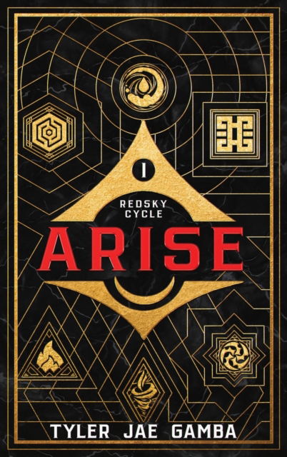 Cover for Gamba Tyler Jae Gamba · Arise - Book One of the Redsky Cycle (Hardcover bog) (2022)