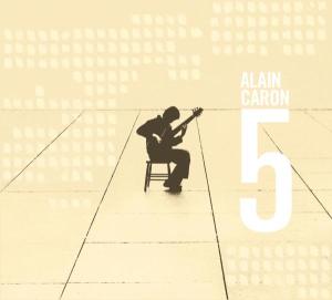 5 - Alain Caron - Musik - BHM - 0090204899647 - 4. November 2004