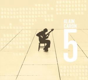 5 - Alain Caron - Muziek - BHM - 0090204899647 - 4 november 2004