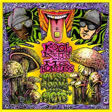 Kool Keith & MC Homeless · Mushrooms & Acid (12") [RSD 2024 Coloured edition] (2024)