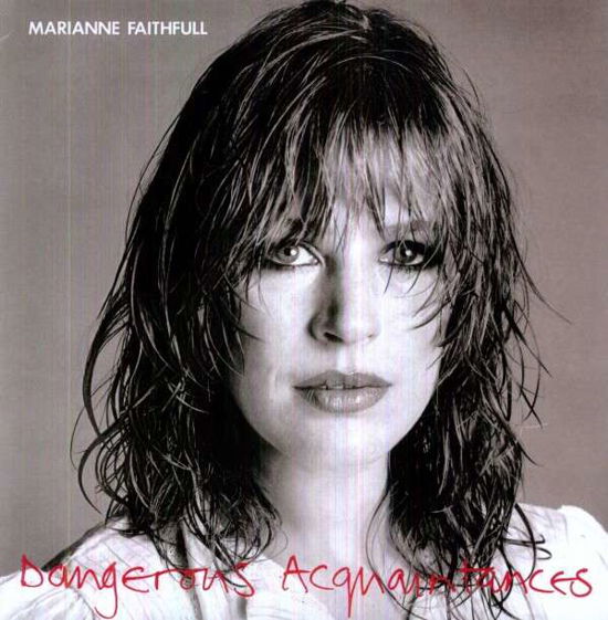 Dangerous Acquaintances - Marianne Faithfull - Musique - MUSIC ON VINYL - 0600753356647 - 12 décembre 2011