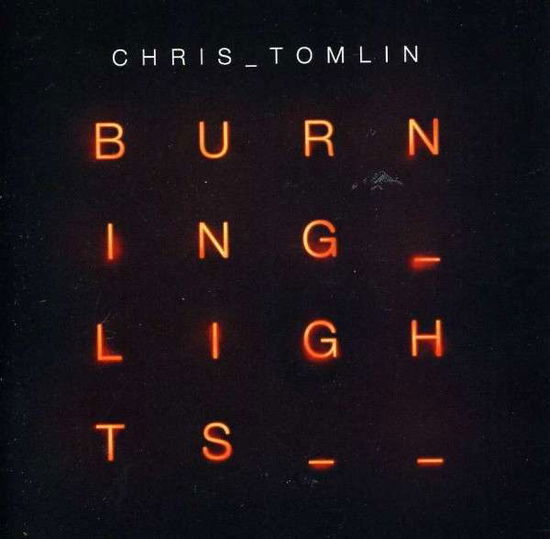 Chris Tomlin · Burning Light (CD) [Deluxe edition] (2013)