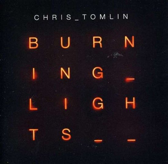 Cover for Tomlin Chris · Burning Lights (W/dvd) (Dlx) (DVD) [Deluxe edition] (2013)