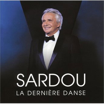 La Derniere Danse: Moins Cher - Michel Sardou - Musiikki - MERCURY - 0602577486647 - perjantai 21. kesäkuuta 2019