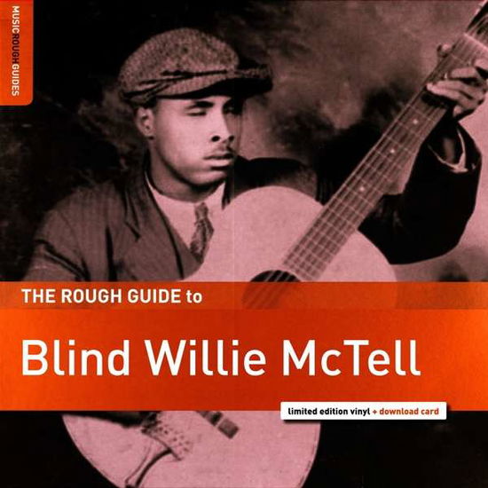 The Rough Guide To Blind Willie Mctell - Blind Willie Mctell - Musikk - WORLD MUSIC NETWORK - 0605633136647 - 26. oktober 2018