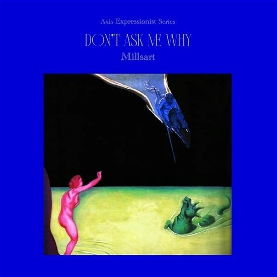 Cover for Millsart · Don't Ask Me Why (LP) (2023)