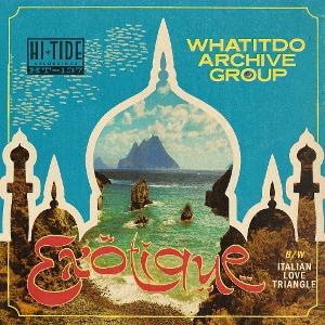 Cover for Whatitdo Archive Group · Exotique / Italian Love Triangle (LP) (2025)