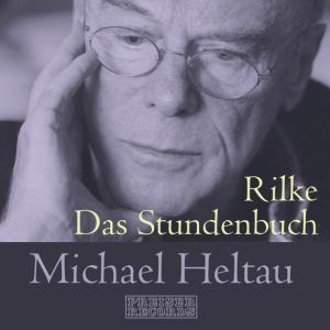 HELTAU: Das Stundenbuch - Michael Heltau - Music - Preiser - 0717281906647 - April 18, 2005