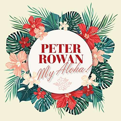 My Aloha! - Peter Rowan - Muziek - POP - 0816651013647 - 5 mei 2017