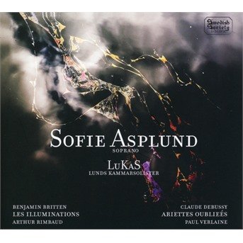 Cover for Sofie Asplund · Britten: Les Illuminations / Debussy: Ariettes Oubliees (CD) (2021)