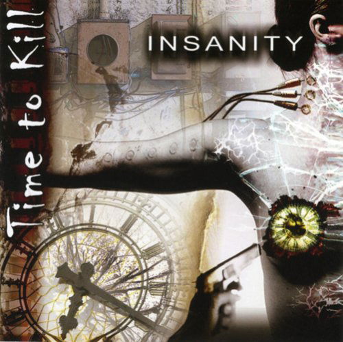 Cover for Time to Kill · Insanity (CD) (2008)