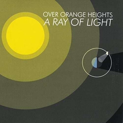 Cover for Over Orange Heights · Ray of Light (CD) (2016)