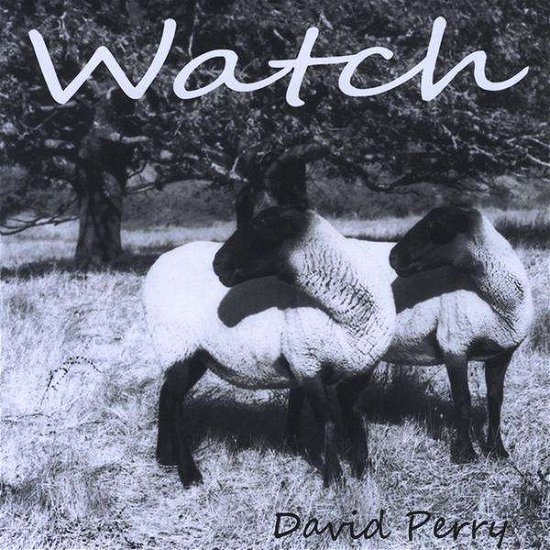 Cover for David Perry · Watch (CD) (2009)