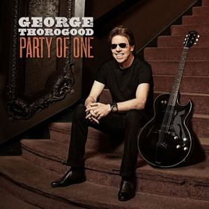 Party of One - George Thorogood - Musikk - BLUES - 0888072028647 - 4. august 2017