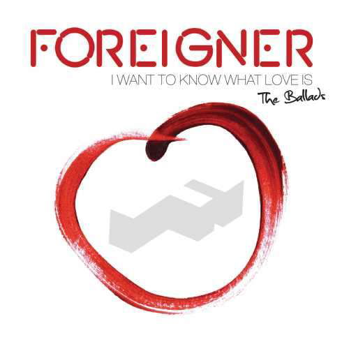 I Want to Know What Love - Foreigner - Musiikki - ROCK - 0888072396647 - perjantai 29. huhtikuuta 2016