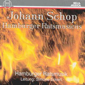 Hamburg Ratsmusicus - Schop / Hamburger Ratsmusik - Musique - THOROFON - 4003913124647 - 9 mai 2006