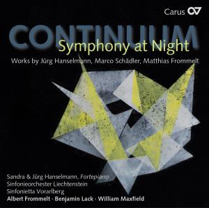 Continuum: Symphony at Night - Schaedler / Frommelt / Hanselmann / Sols - Musik - CARUS - 4009350833647 - 26. Juli 2011