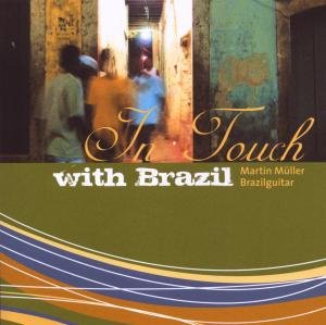 In Touch With Brazil - Martin Mueller - Musiikki - ACOUSTIC MUSIC - 4013429190647 - perjantai 27. maaliskuuta 2009