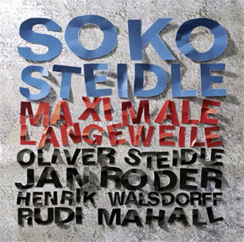 Cover for Soko Steidle · Maximale Langeweile (CD) (2022)