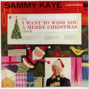 Cover for Sammy Kaye · I Want to Wish You a Merry Christmas (CD) [Japan Import edition] (2016)