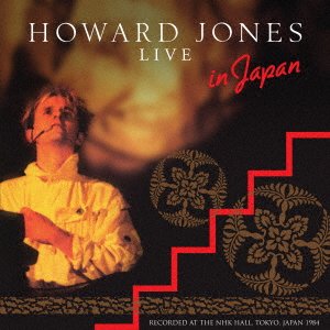 Cover for Howard Jones · Live At The Nhk Hall, Tokyo, Japan 1984 (CD) [Japan Import edition] (2023)