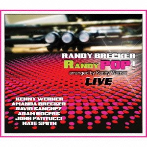 Randypop! - Randy Brecker - Music - AGATE, THE IMPARTIMENT - 4532813845647 - October 22, 2015