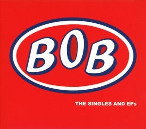 Cover for Bob · The Singles And E Ps (CD) (2015)