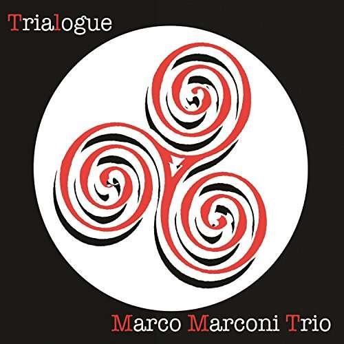 Cover for Marco Marconi Trio · Trialogue (CD) (2017)