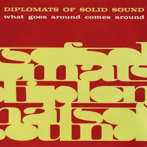 Cover for Diplomats Of Solid Sound · What Goes Around Comes Around (LP) (2010)