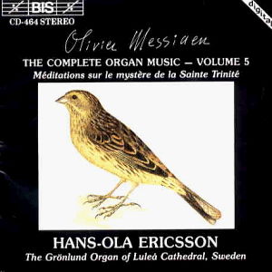 Complete Organ Music 5 - Messiaen / Ericsson - Musik - Bis - 7318590004647 - 25 mars 1994