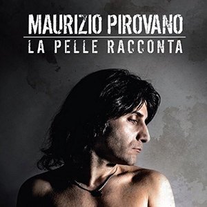 Cover for Maurizio Pirovano · La Pelle Racconta (CD) (2015)