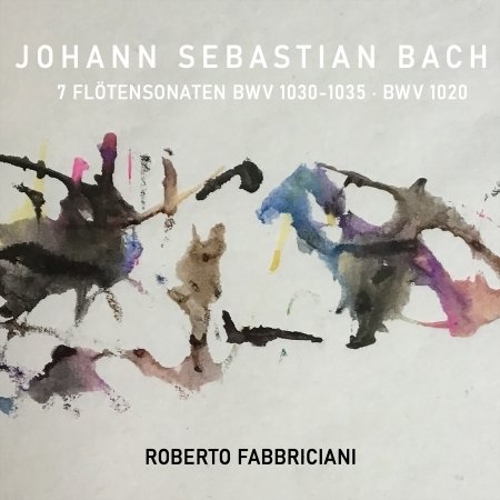 Cover for Fabbriciani, Roberto / Robert Kohnen / Carlo Denti · Bach: 7 Flotensonaten Bwv 1030-1035, Bwv 1020 (CD) (2022)